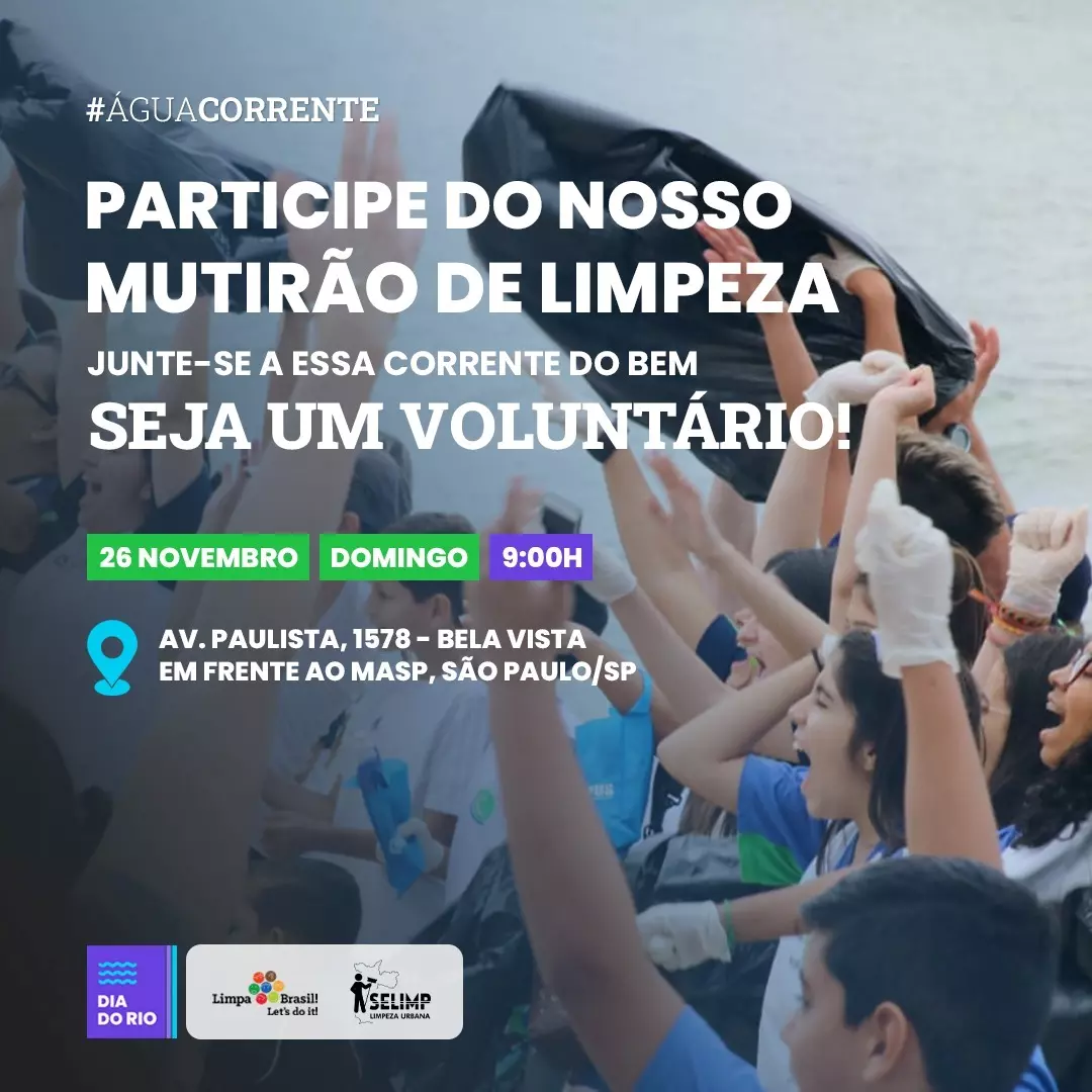 26/11 - Limpa Brasil mobiliza ação em prol do Dia Nacional do Rio, na Avenida Paulista